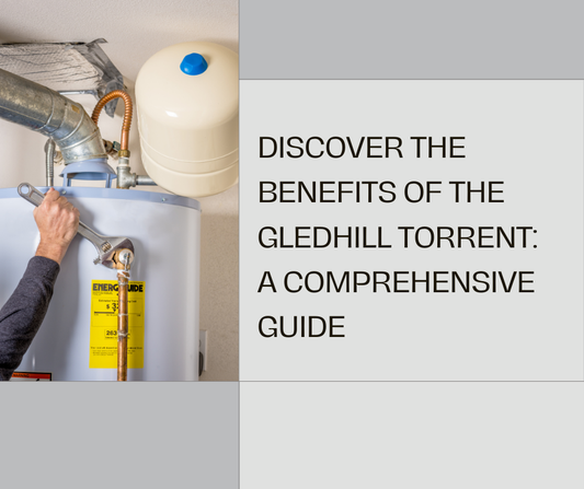 Discover the Benefits of the Gledhill Torrent: A Comprehensive Guide